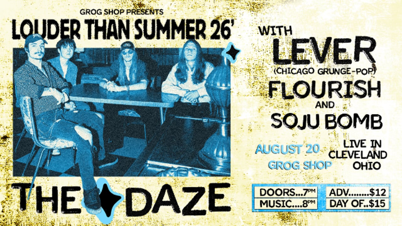 THE DAZE - LOUDER THAN SUMMER 26' w/ Lever, Flourish, Soju Bomb
