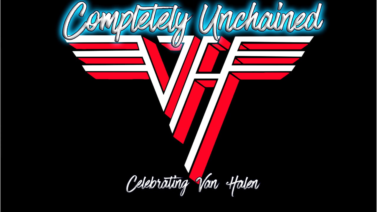 Completely Unchained: Tribute to Van Halen w/ Rattitude: Trib to Ratt