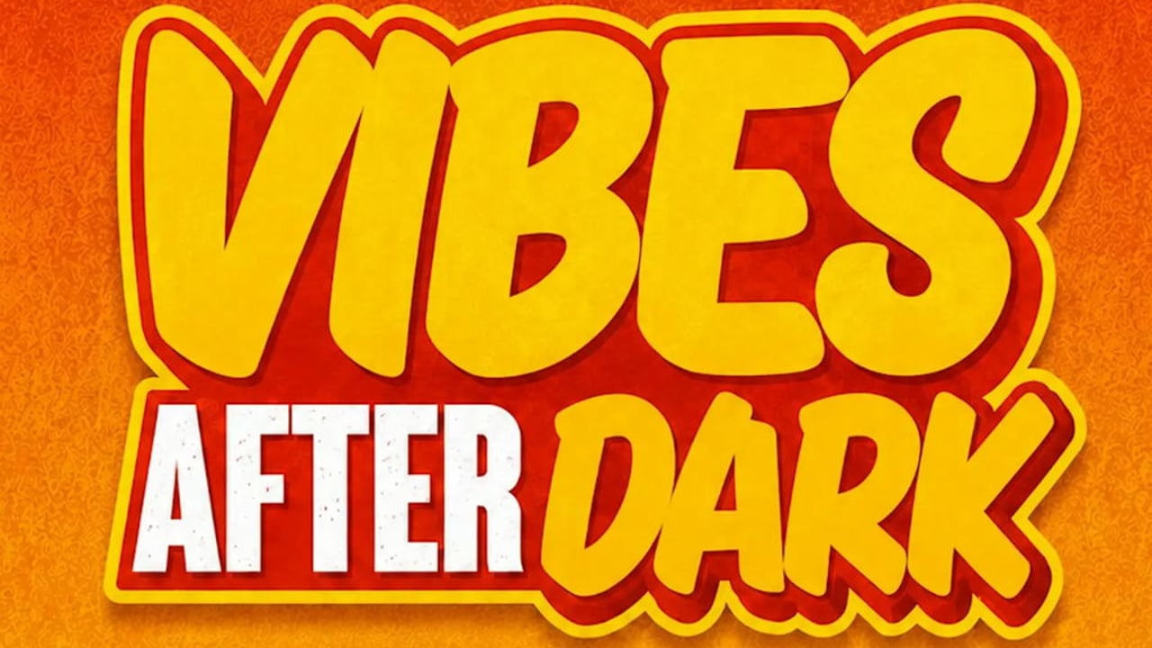 VIBES AFTER DARK - BRIXTON EDITION