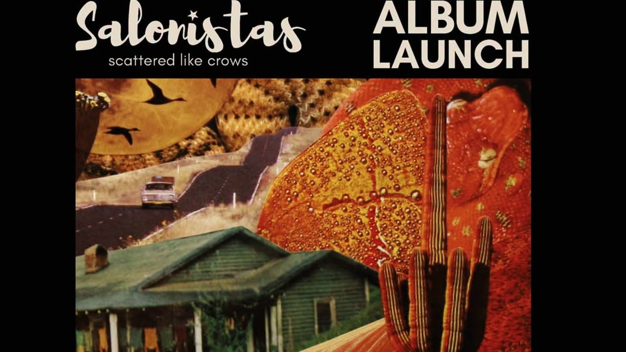 Lvl 1 - Salonistas 'Scattered Like Crows' Album Launch feat. Bower