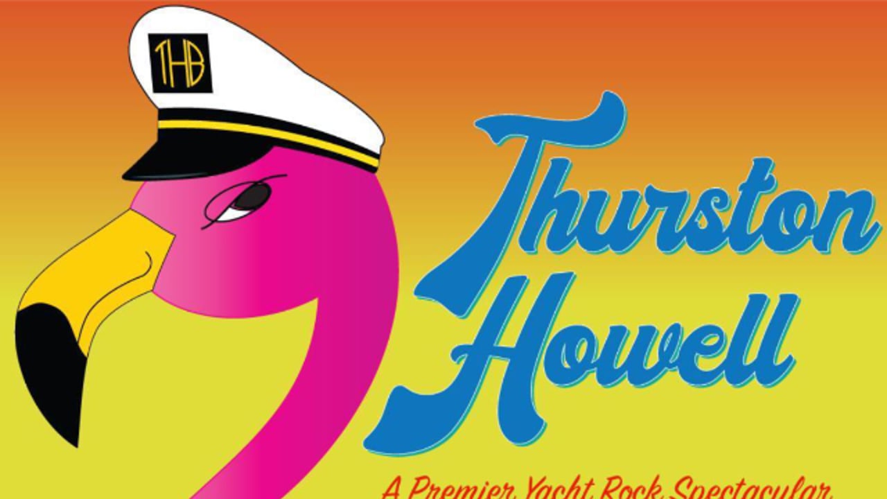 Thurston Howell  – A Premier Yacht Rock Spectacular!