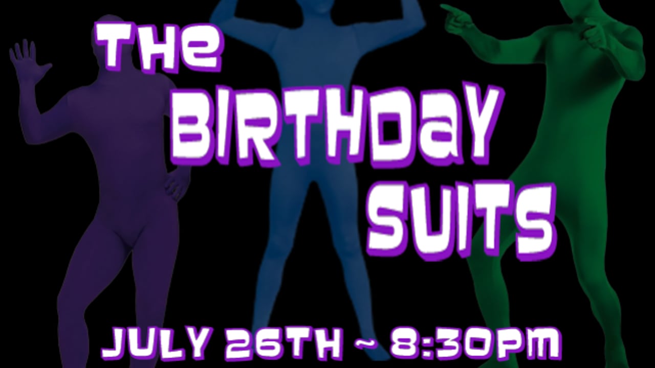 THE BIRTHDAY SUITS followed by Sinferno Cabaret