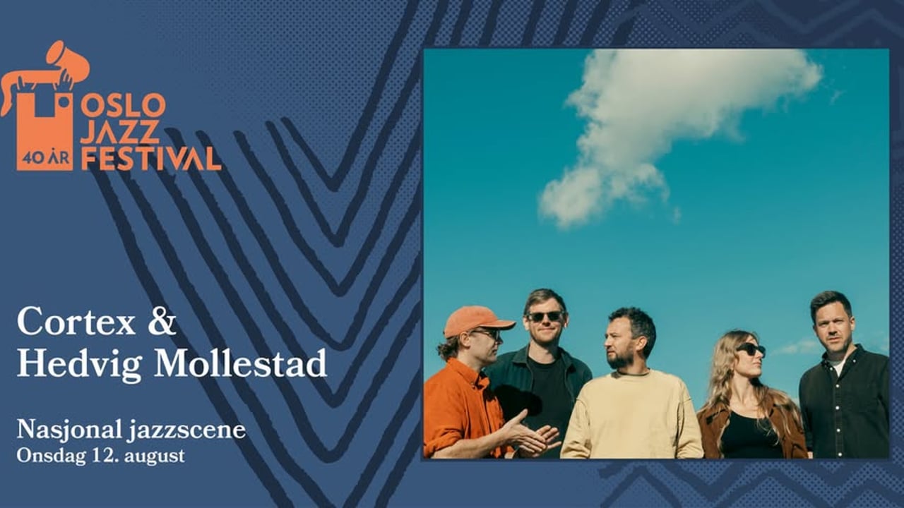 Cortex & Hedvig Mollestad | Oslojazz 2026
