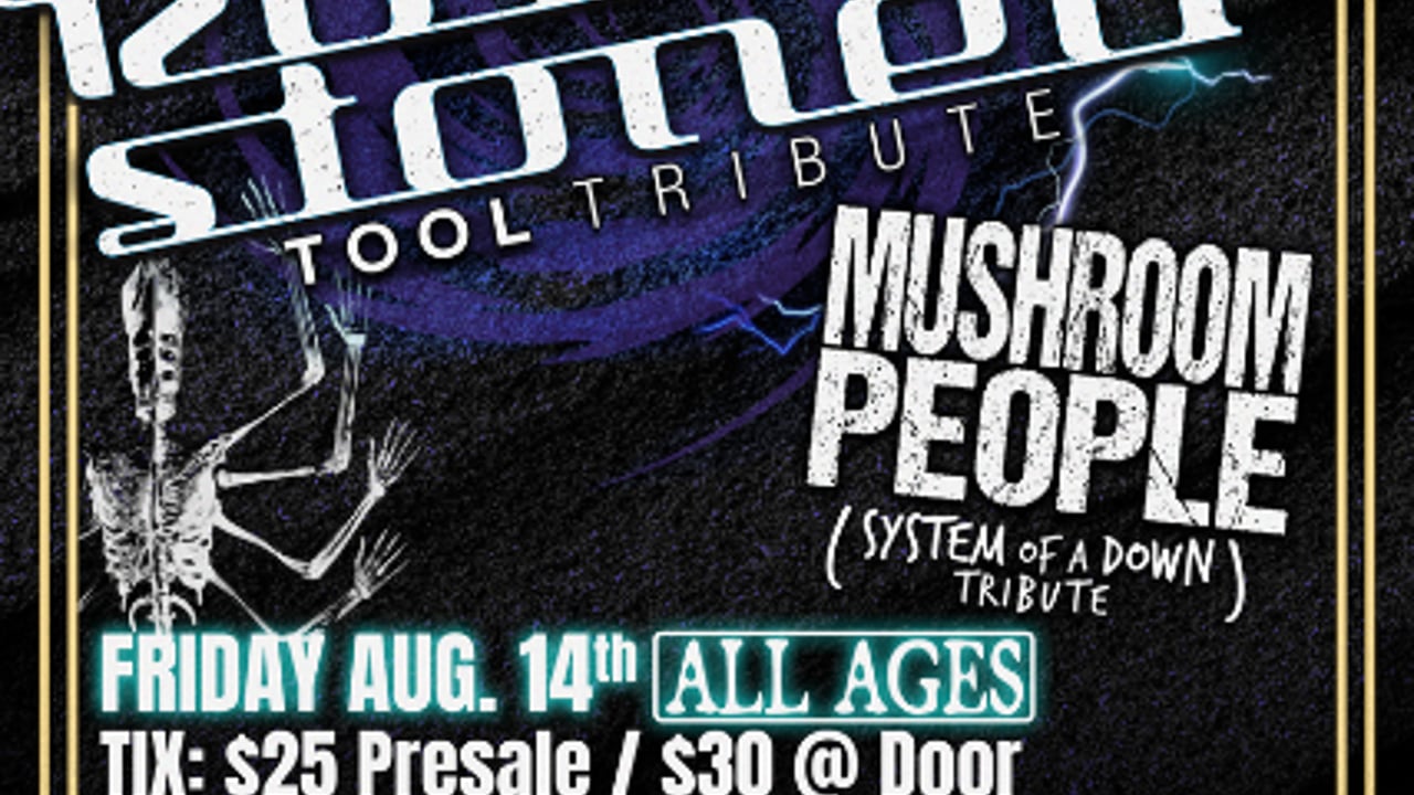 Rosetta Stoned "Tool Tribute" w/Mushroom People "SOD Tribute"