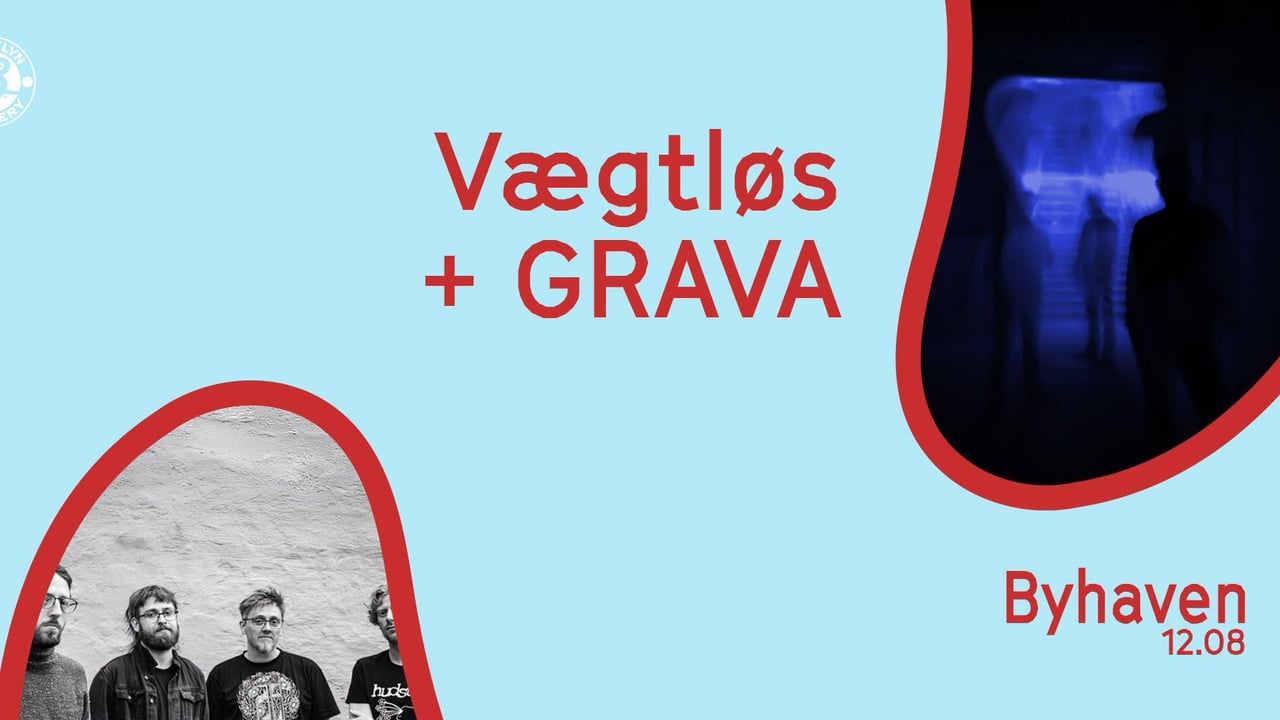 Vægtløs + GRAVA // Byhaven 