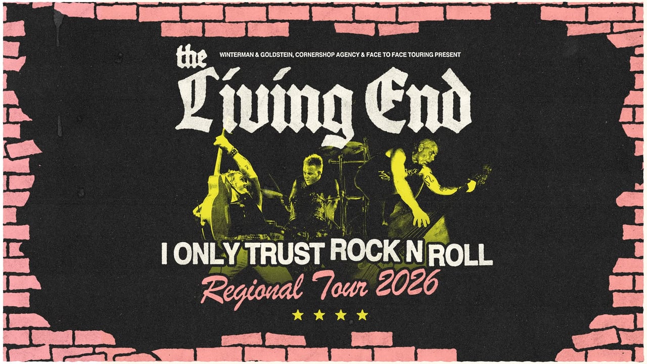 THE LIVING END - I ONLY TRUST ROCK N ROLL TOUR 2026