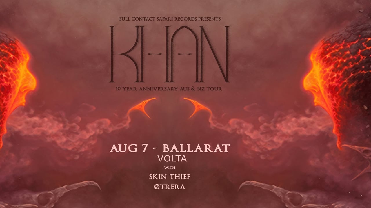 KHAN - 10 Year Anniversary Tour - Ballarat w/ Skin Thief & ØTRERA