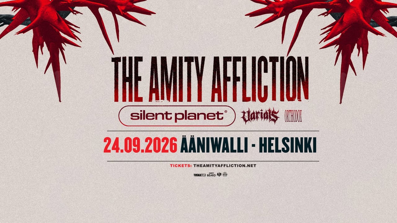 TuskaLive: THE AMITY AFFLICTION +Supports: SILENT PLANET,VARIALS,ORTHODOX, 24.9.2026, Ääniwalli, Hki