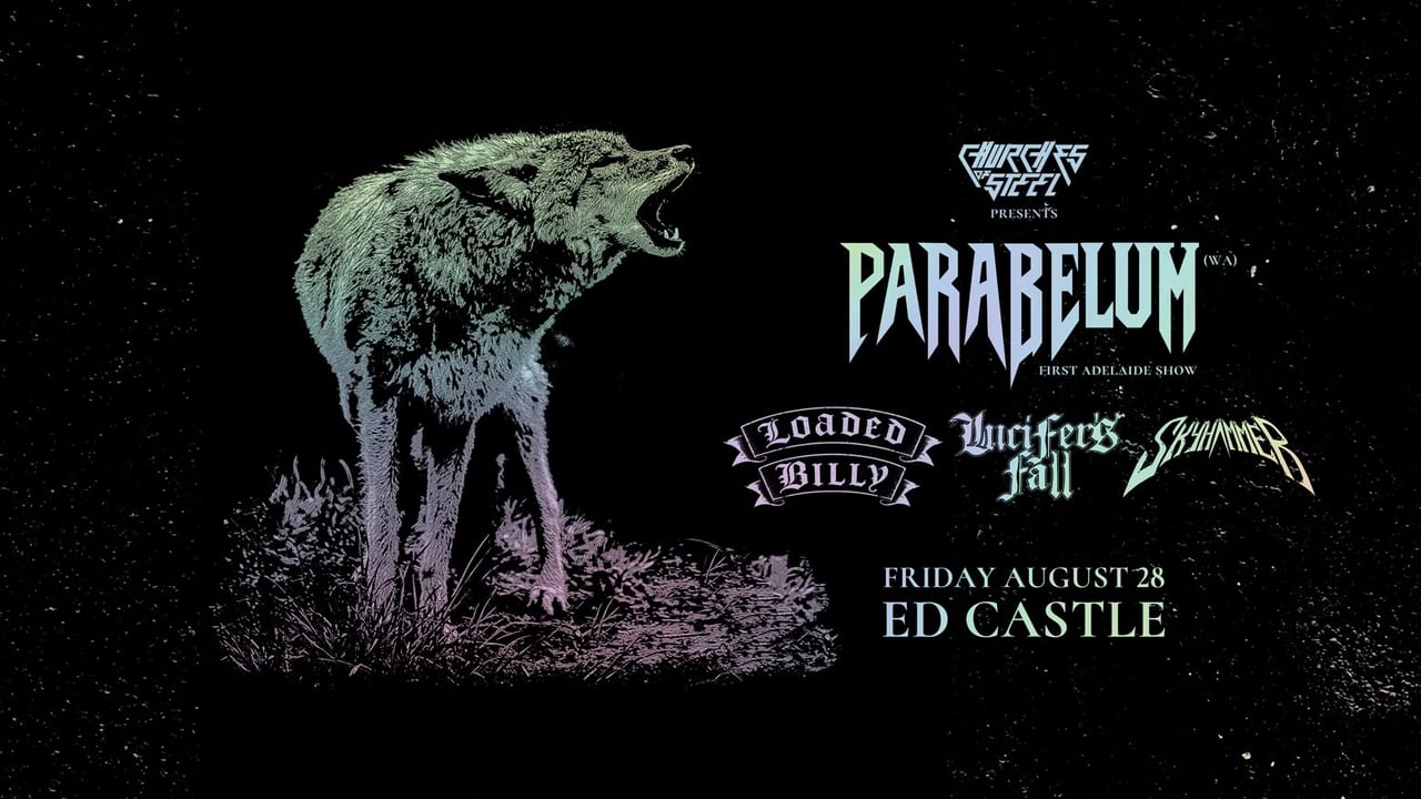PARABELUM (WA) – First Adelaide Show w/ Loaded Billy, Lucifer's Fall & Skyhammer