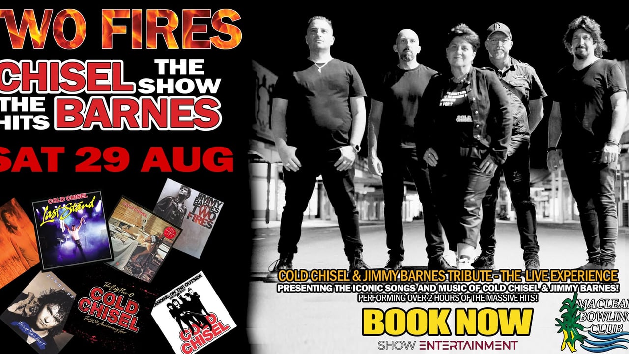 TWO FIRES Chisel Barnes Show - Maclean Bowling Club
