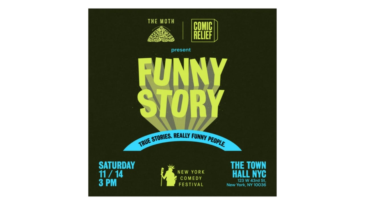 NY Comedy Festival, Comic Relief & The Moth Present Funny Story