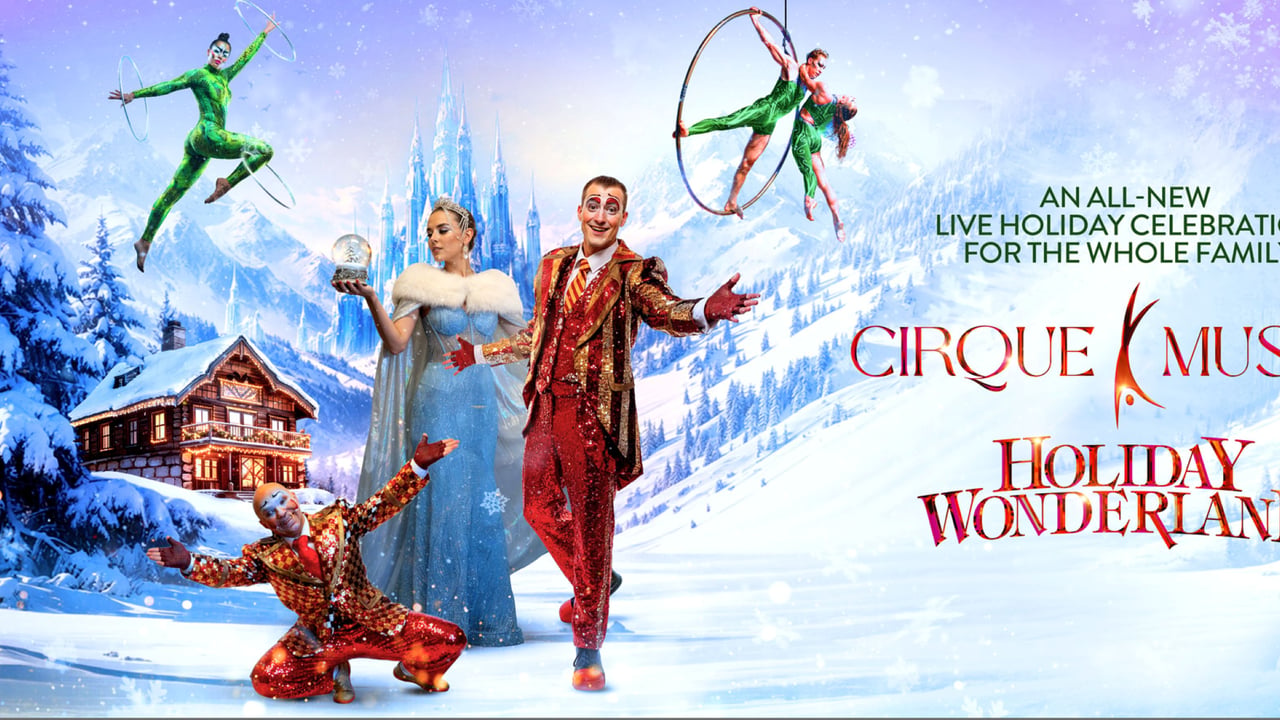 Cirque Musica Holiday Wonderland