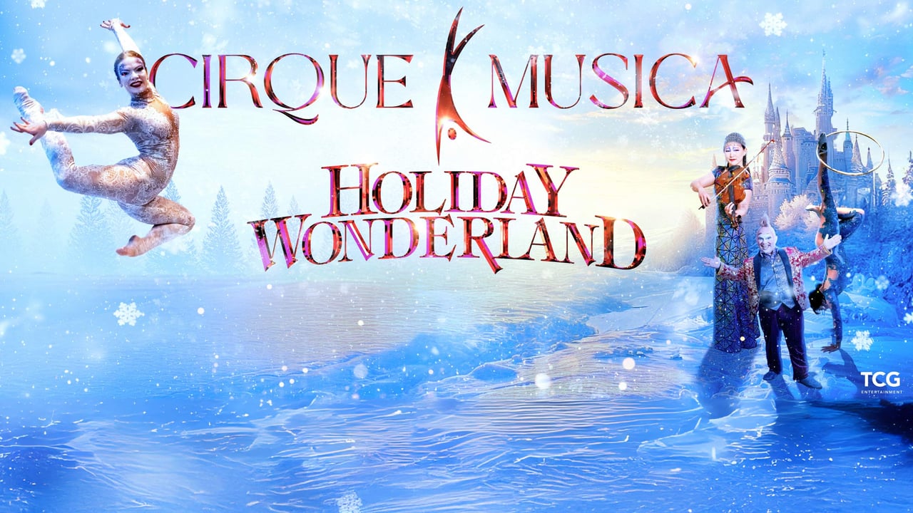Cirque Musica Holiday Wonderland