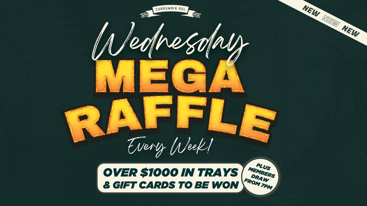 Wednesday Mega Raffles at Currumbin RSL