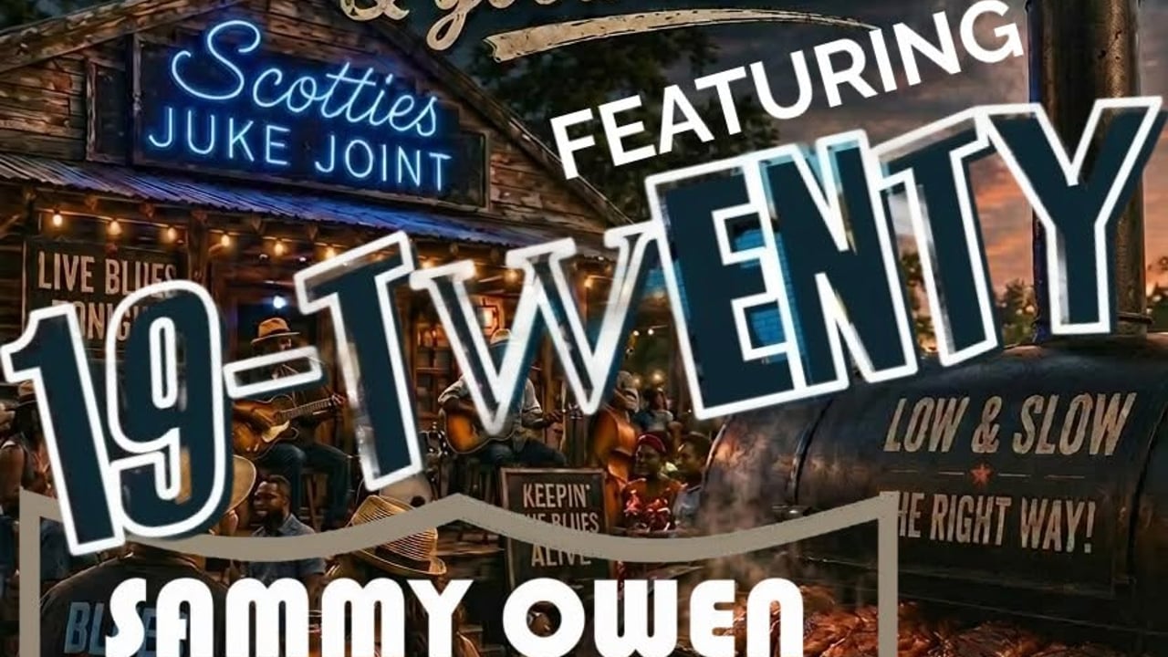 Scotties Blues & BBQs - Featuring 19-Twenty & Sammy Owen & More- 