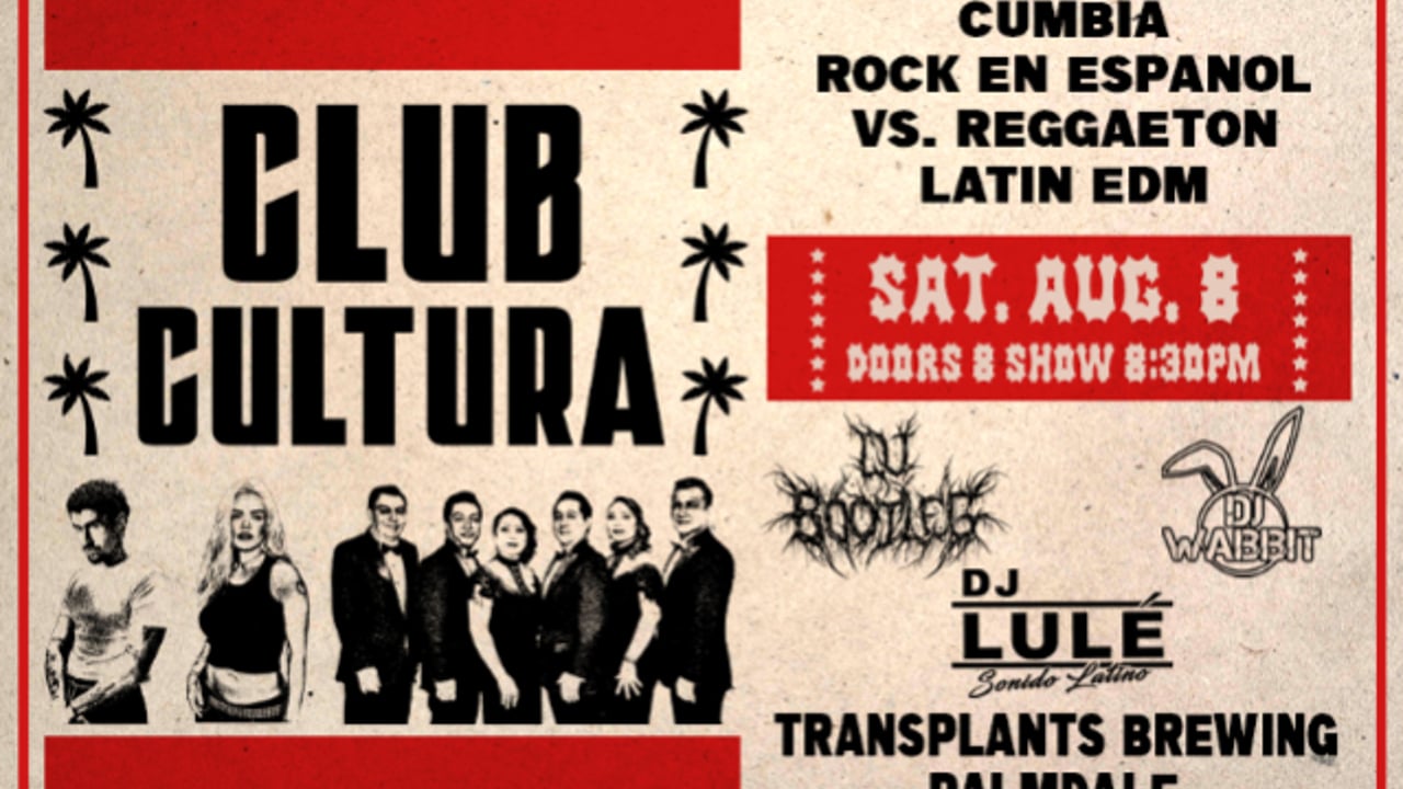 CLUB CULTURA DJ NIGHT - CUMBIA, ROCK EN ESPANOL VS. REGGAETON, LATIN EDM