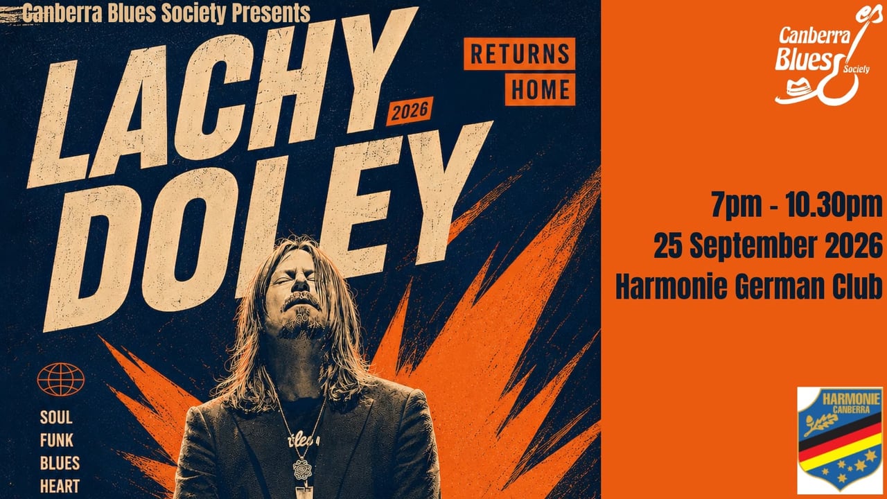 Canberra Blues Society proudly presents: Lachy Doley Returns Home @ The Zeppelin Room