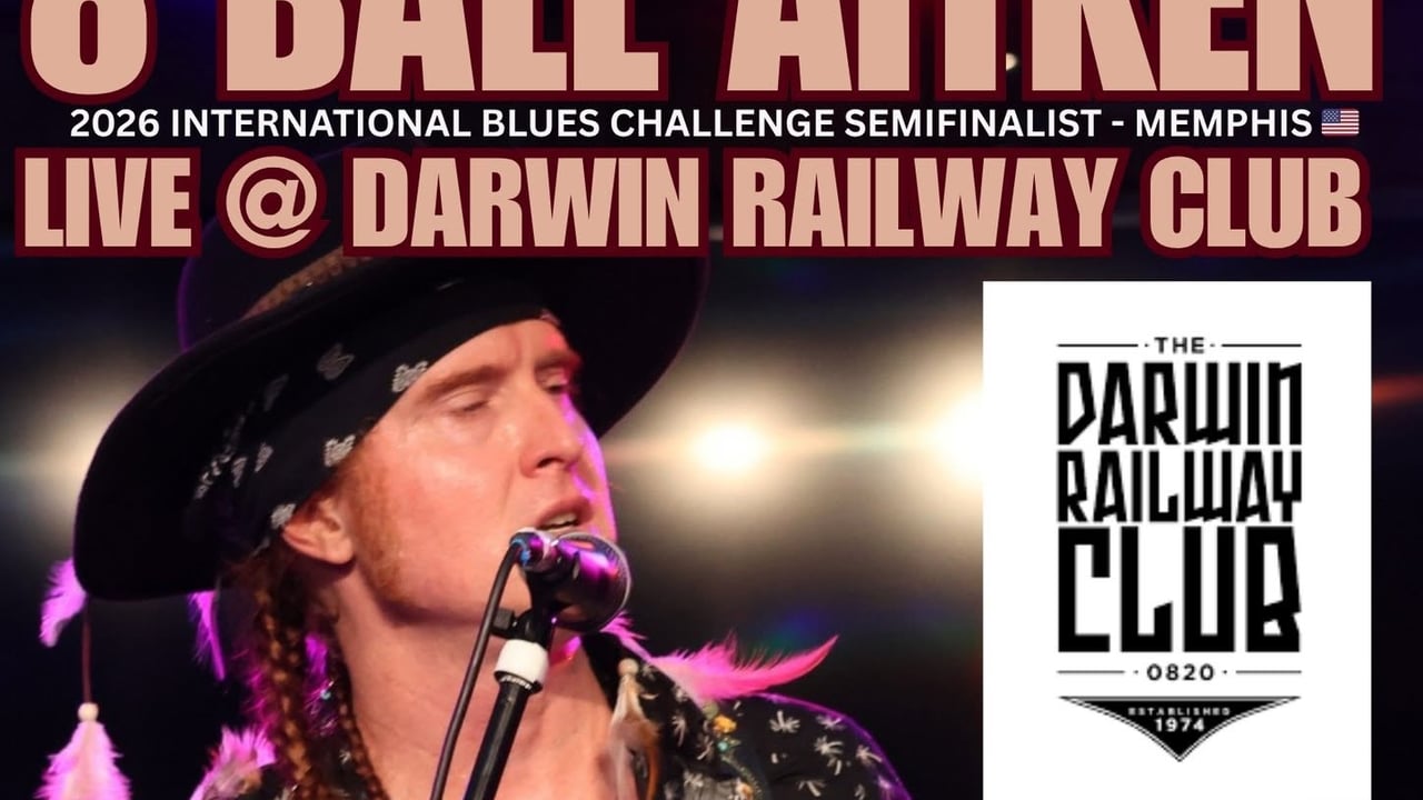 8 BALL AITKEN - LIVE @ DARWIN RAILWAY CLUB - SAT AUG 1ST