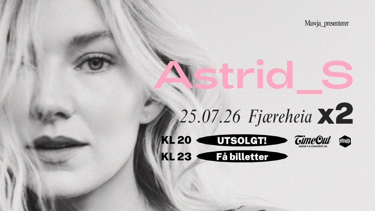 Astrid S, Fjæreheia x 2