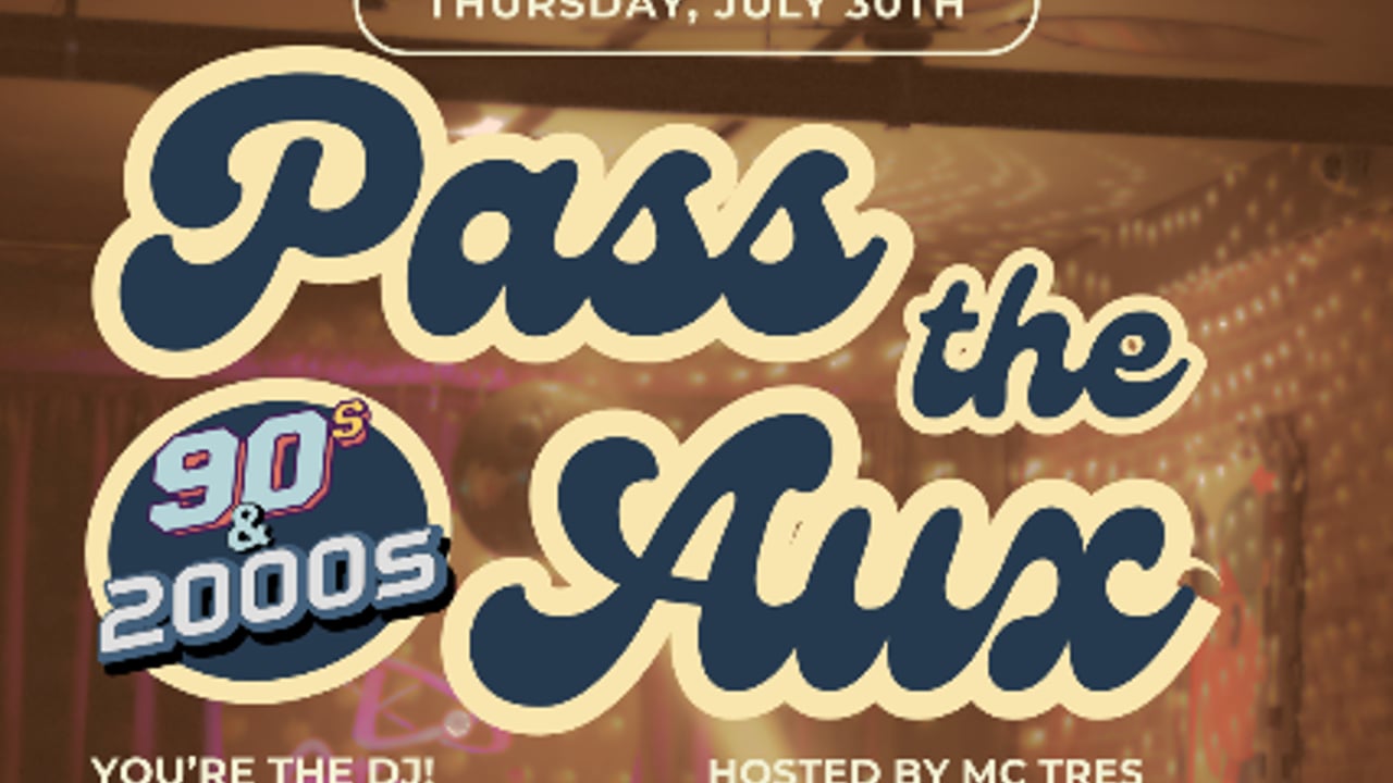 Pass the Aux - Hosted by MC Tres