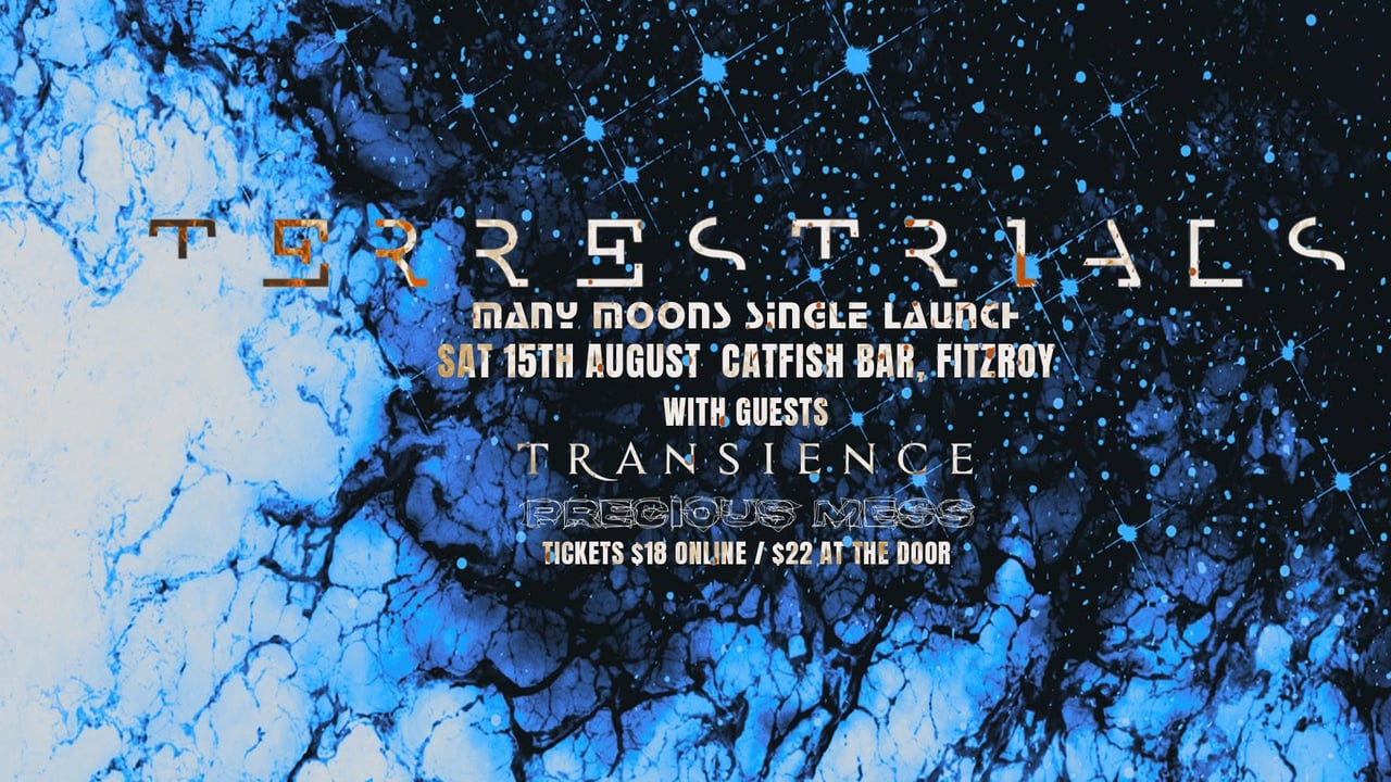 Terrestrials Many Moons Launch || The Catfish Bar with Transience || Precious Mess 