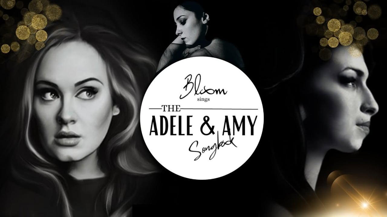 Bloom Sings Adele & Amy Songbook