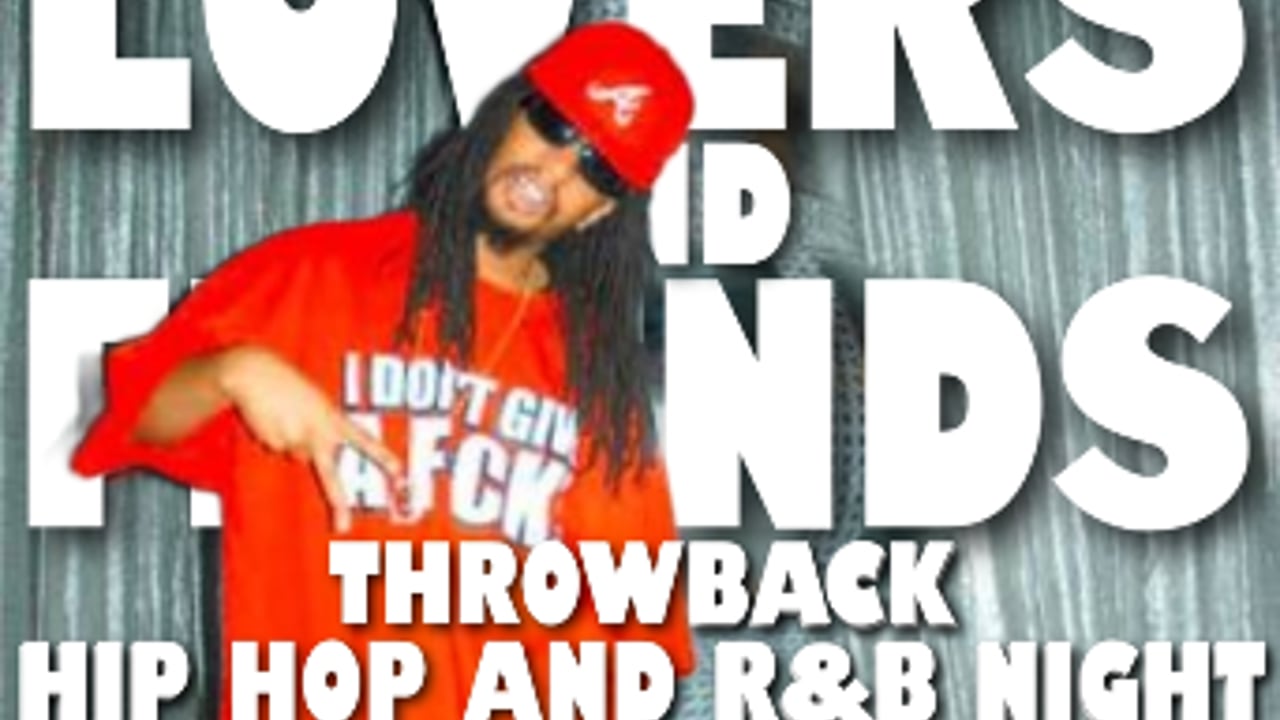LOVERS AND FRIENDS - Throwback R&B & Hip Hop Night
