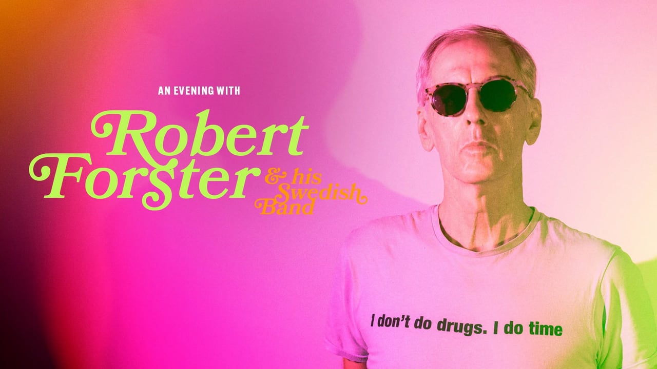 An Evening with Robert Forster & His Swedish Band