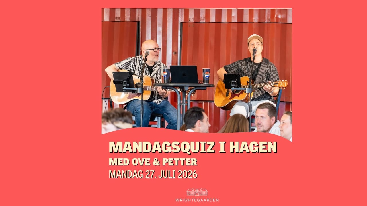 Mandagsquiz med Ove & Petter på Wrightegaarden