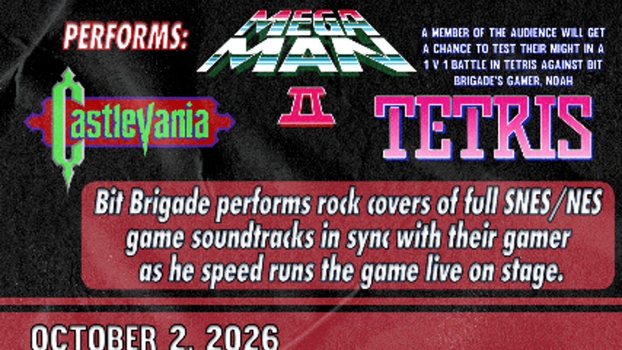 BIT BRIGADE  Performs “Mega Man II” + “Castlevania” + “Tetris” LIVE