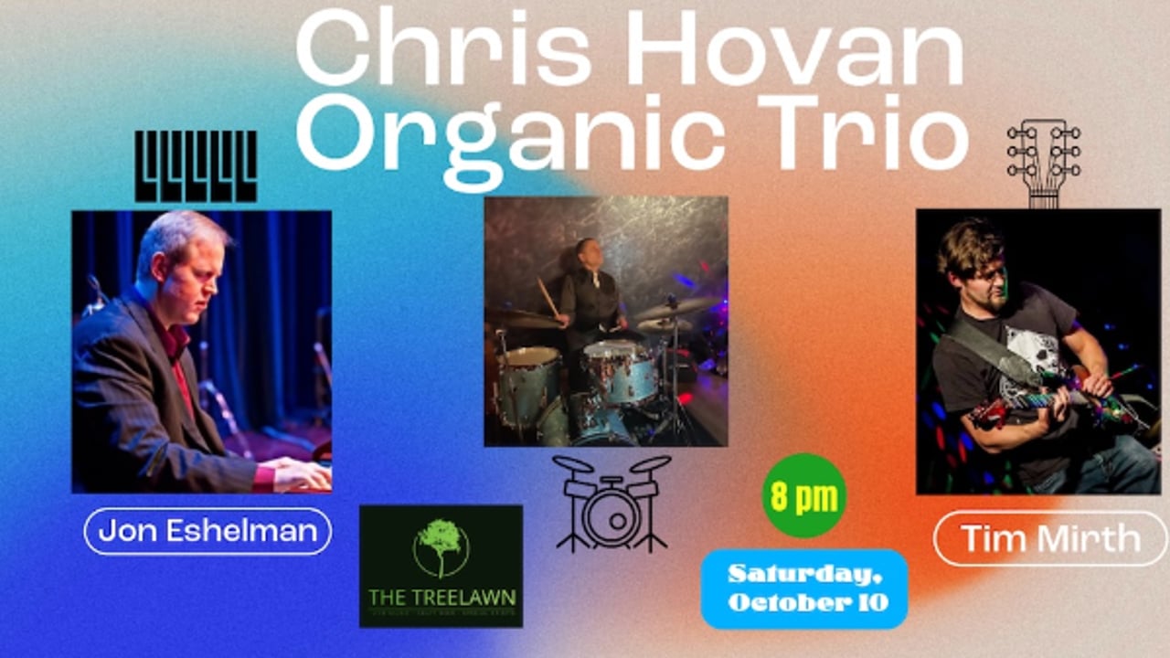 Chris Hovan Organic Trio
