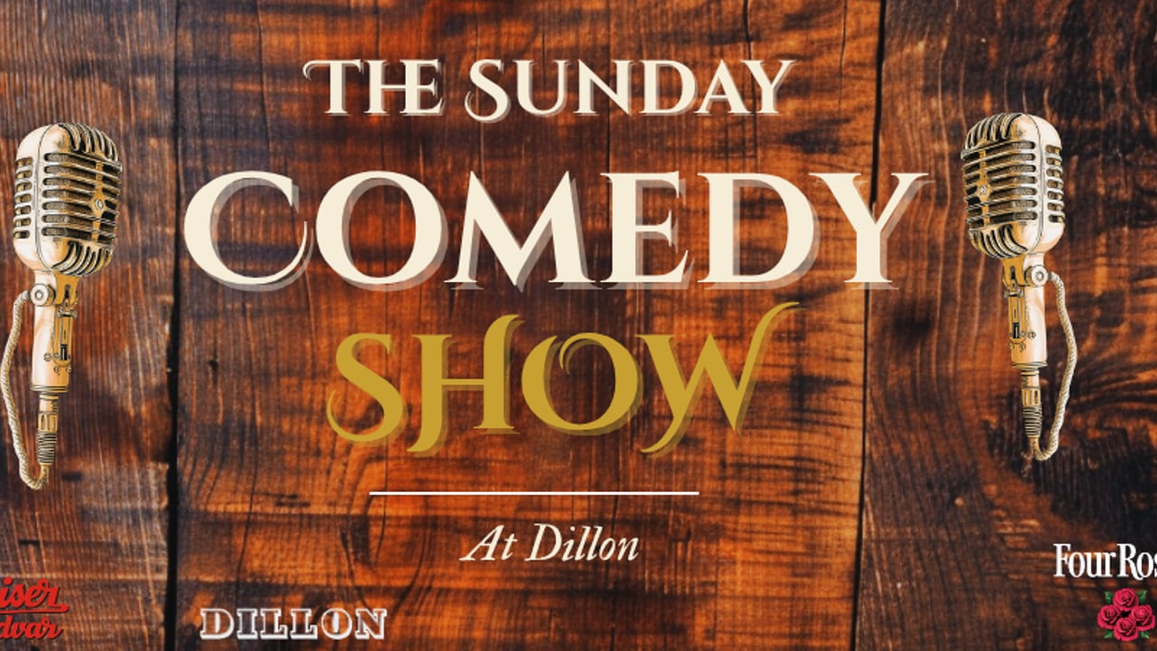 Sunday Comedy Show at Dillon