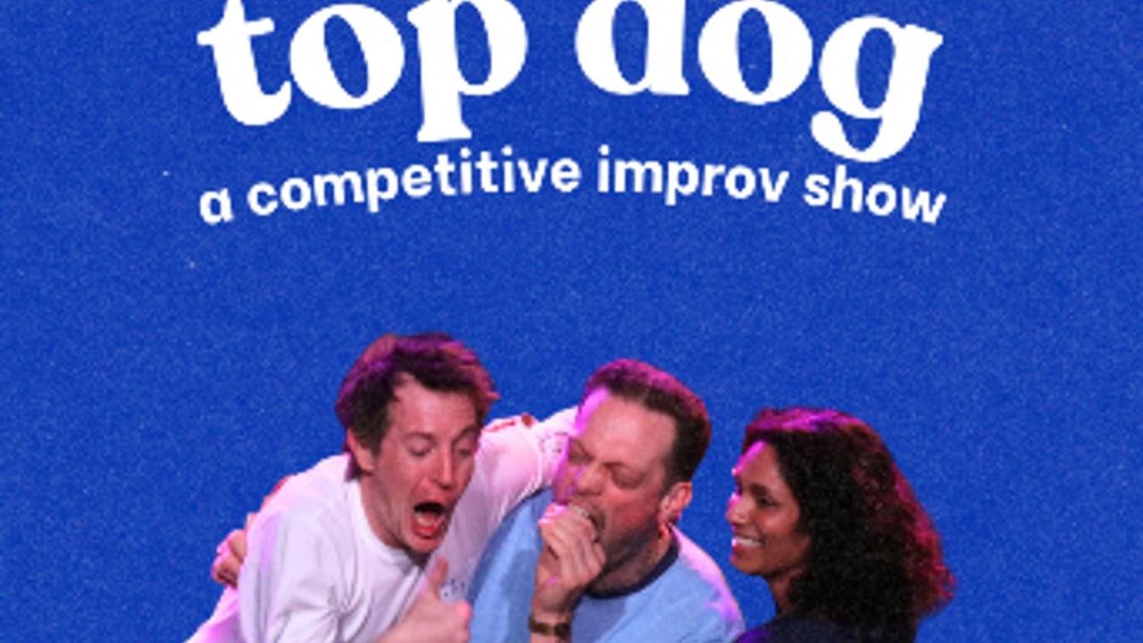 Top Dog: A Competitive Improv Show