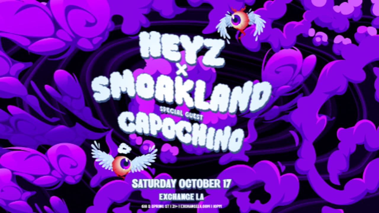 HEYZ x Smoakland w/ Special Guest Capochino