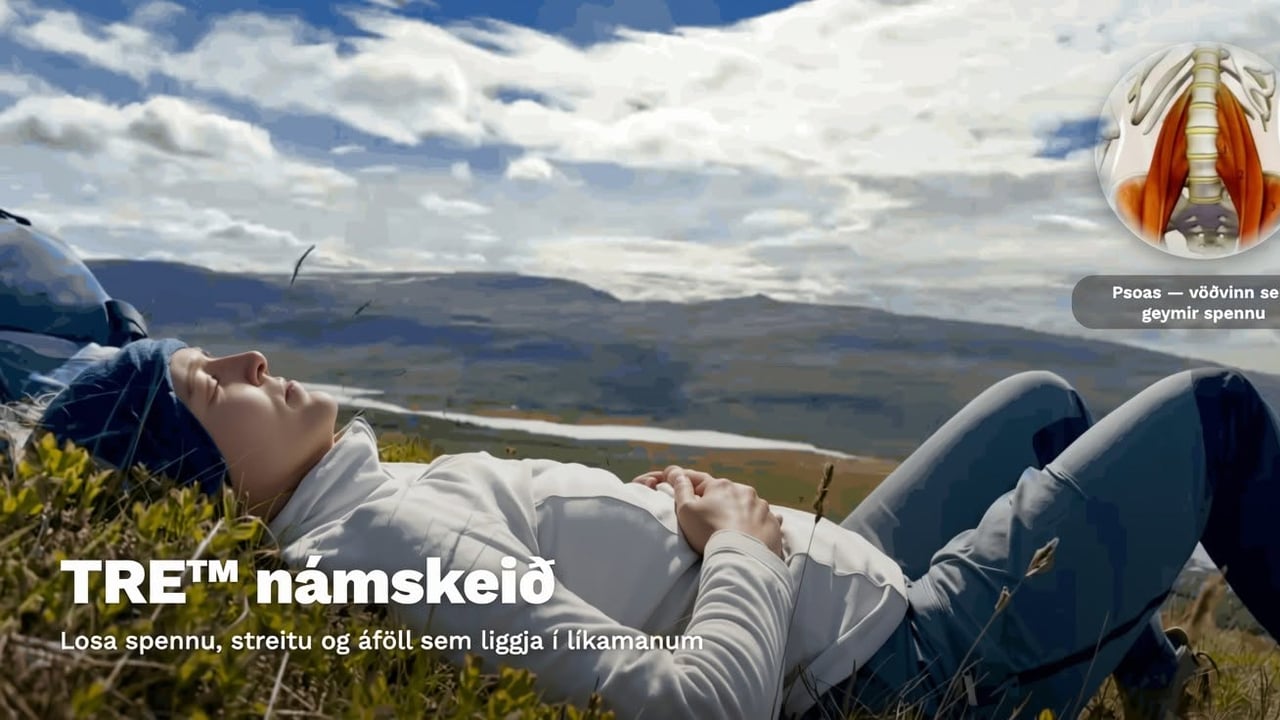 TRE® Viltu losna við verki, streitu og spennu úr líkamanum, og ná góðri hvíld.