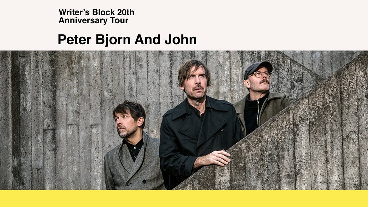 PETER BJORN AND JOHN WRITER'S BLOCK 20TH ANNIVERSARY TOUR 2026  