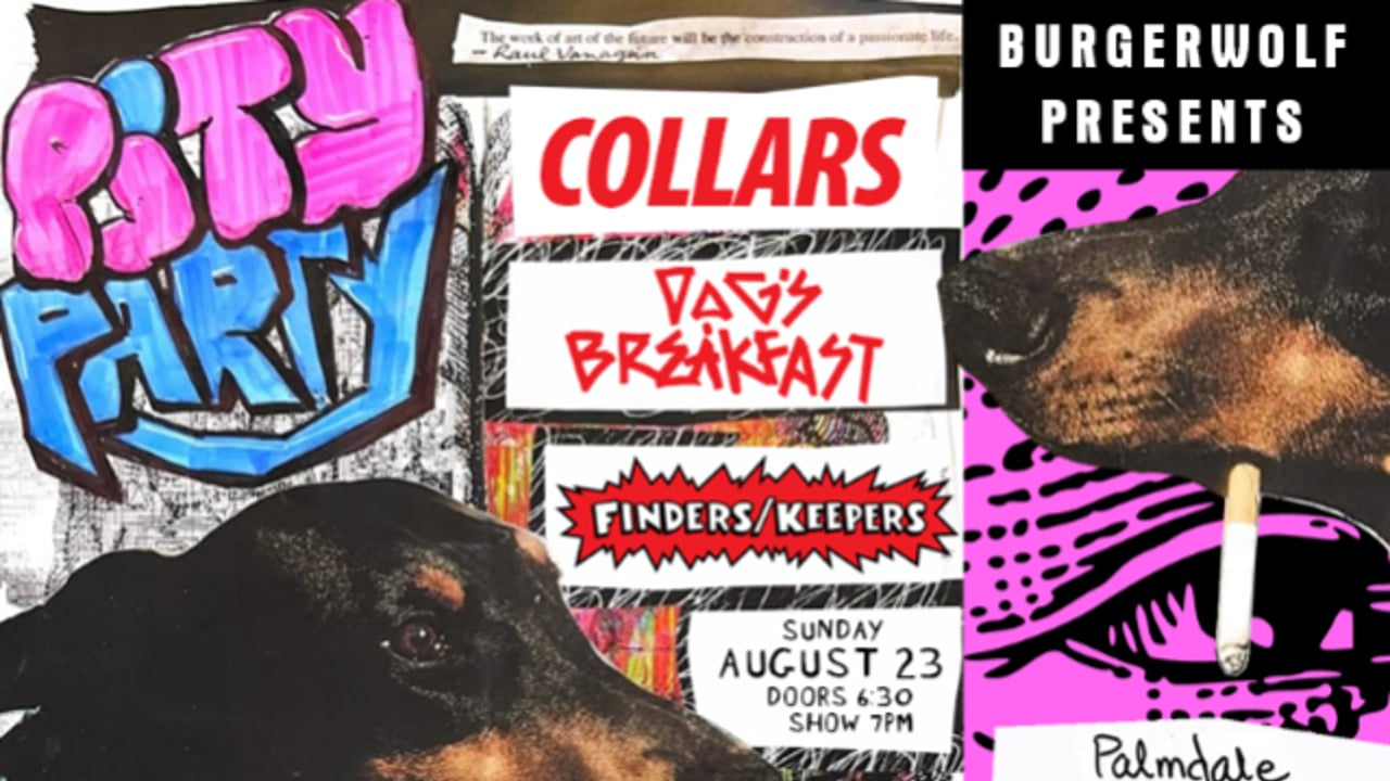 PITY PARTY / COLLARS / DOG'S BREAKFAST / FINDERS/KEEPERS