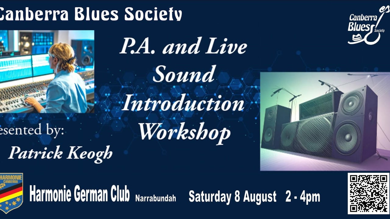 Learning The Blues - P.A.s and Mixers for beginners - Live Sound Workshop