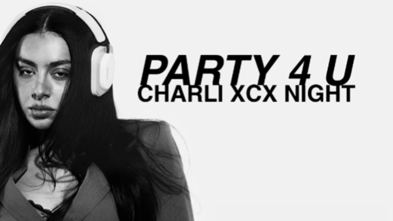 party 4 U - CHARLI XCX NIGHT