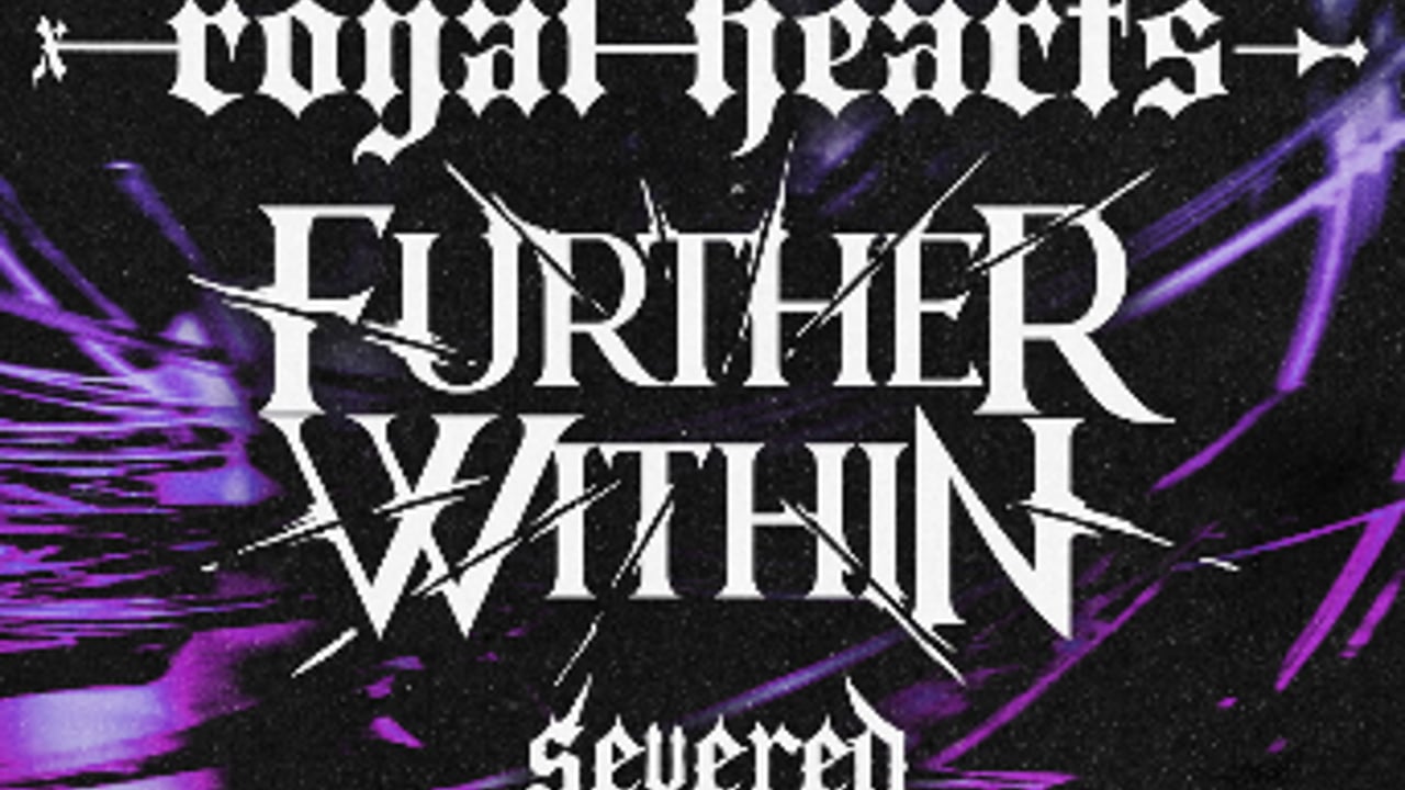 Royal Hearts, Further Within, Severed Silence, and Common Vision