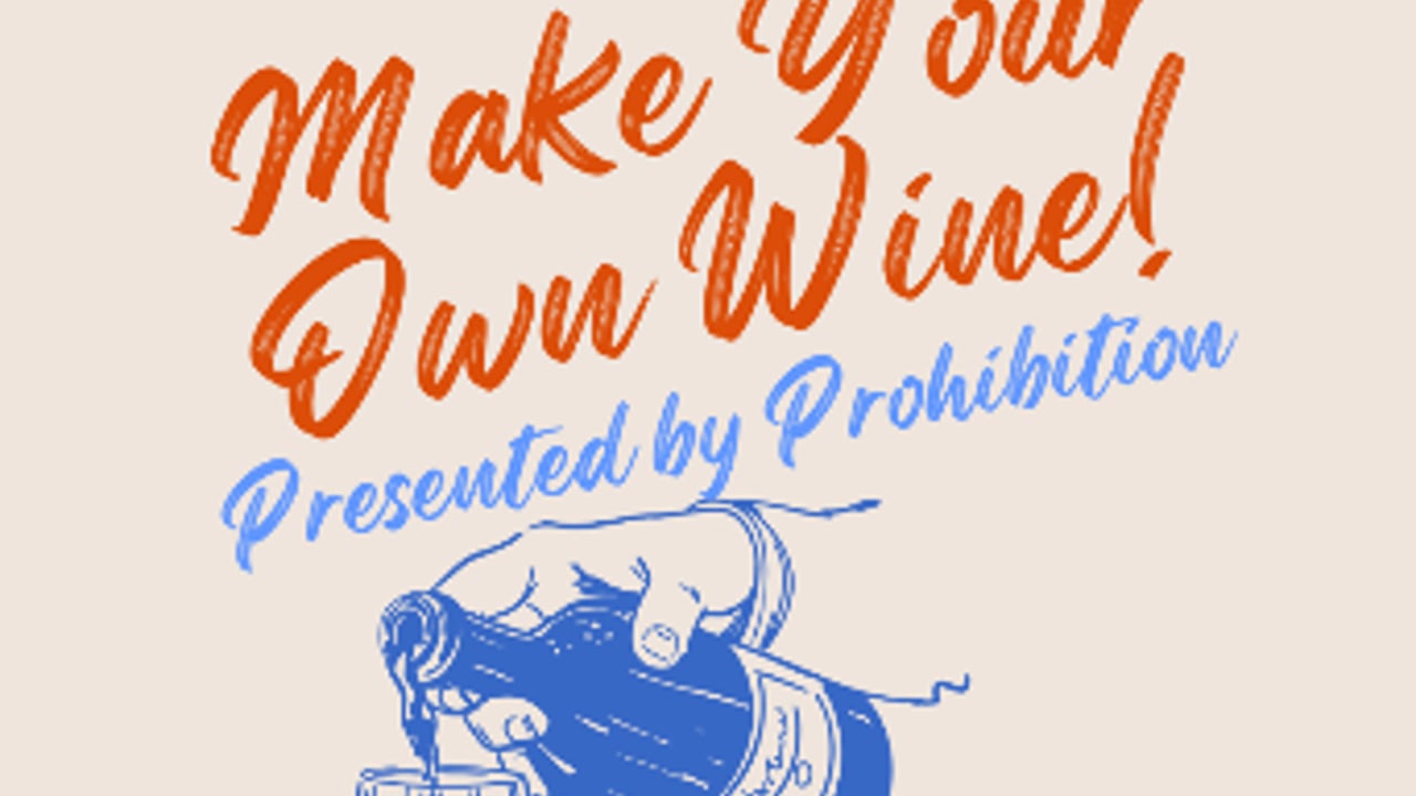 Make Your Own Wine with Prohibition