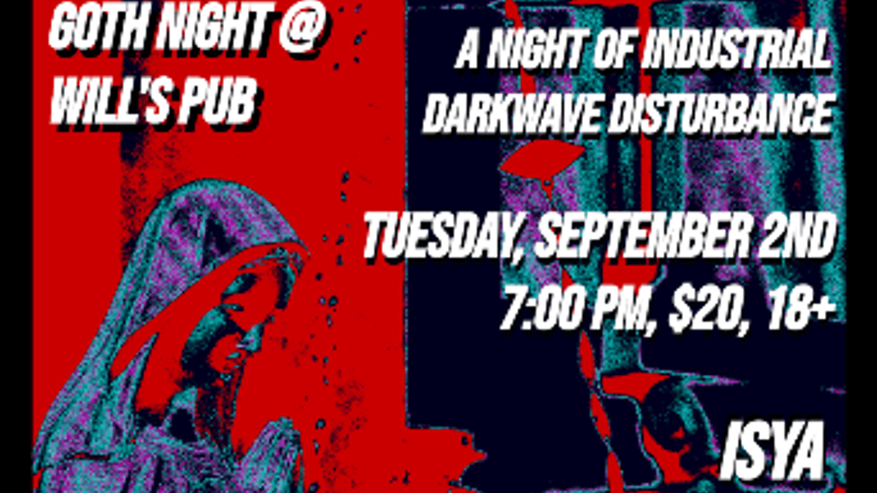 Goth Night w/ crimesididntcommit, ISYA, The Hvnz, OOTHECA, and DJ KT Kink