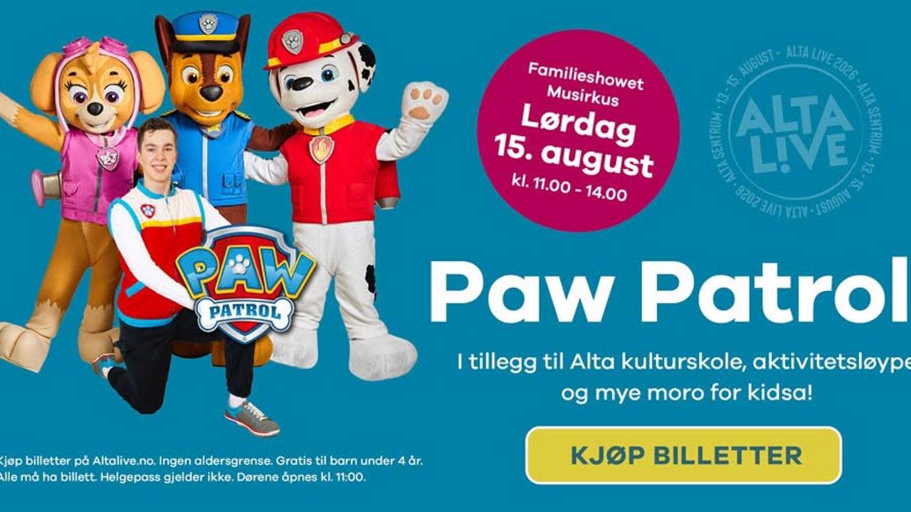 ALTA LIVE'S MUSIRKUS 2026 - Familiearrangement med Paw Patrol