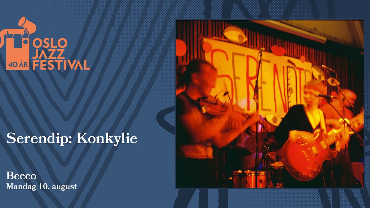 Serendip: Konkylie | Oslojazz 2026