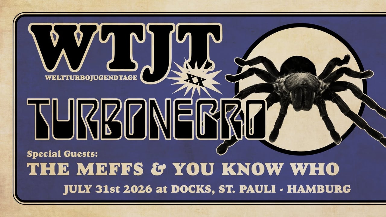 WTJT XX: w./ TURBONEGRO, THE MEFFS, YOU KNOW WHO