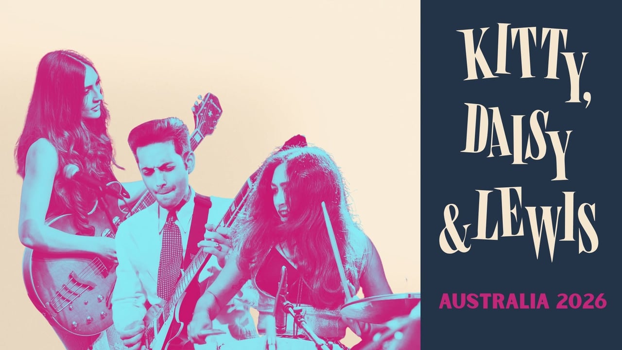 Kitty, Daisy & Lewis - Live in Perth! 