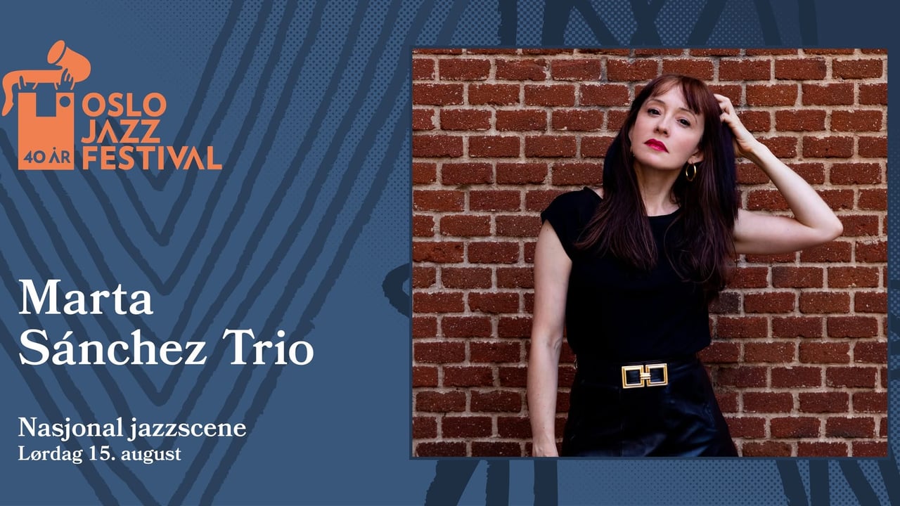 Marta Sánchez Trio | Oslojazz 2026
