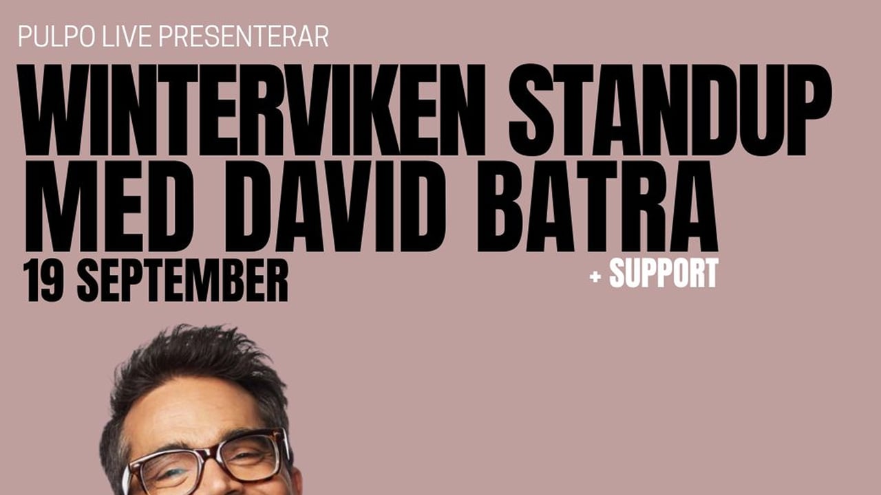 Standup på Winterviken - David Batra + support