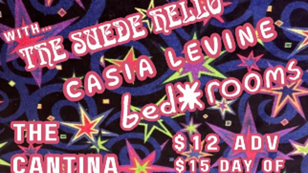Cassie Ramone with special guests The Suede Hello, Casia Levine and bed rooms