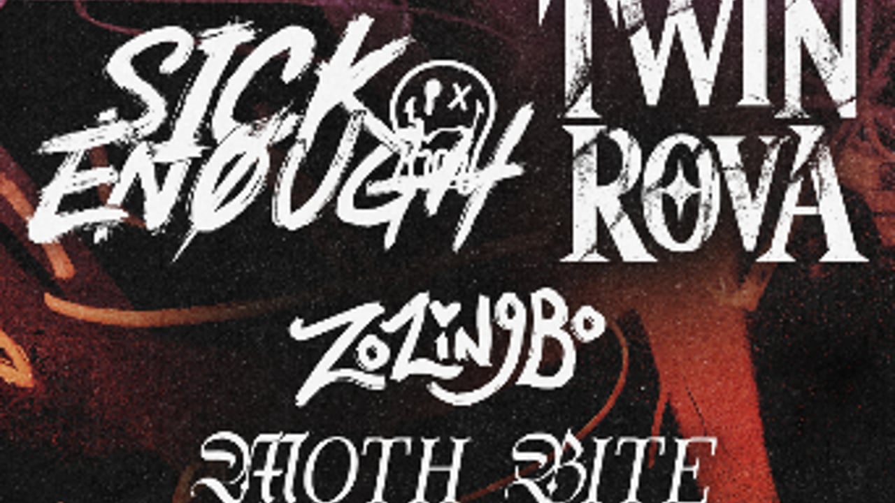 Twin Rova, Sick Enough, Zozingbo, Moth Bite, and Harwick